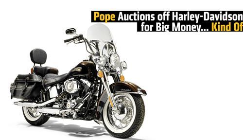Pope Auctions Off Harley-Davidson For Big Money!