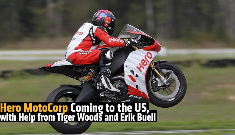 Hero motocorp coming to the US with the help of Tiger Woods& Erik Buell